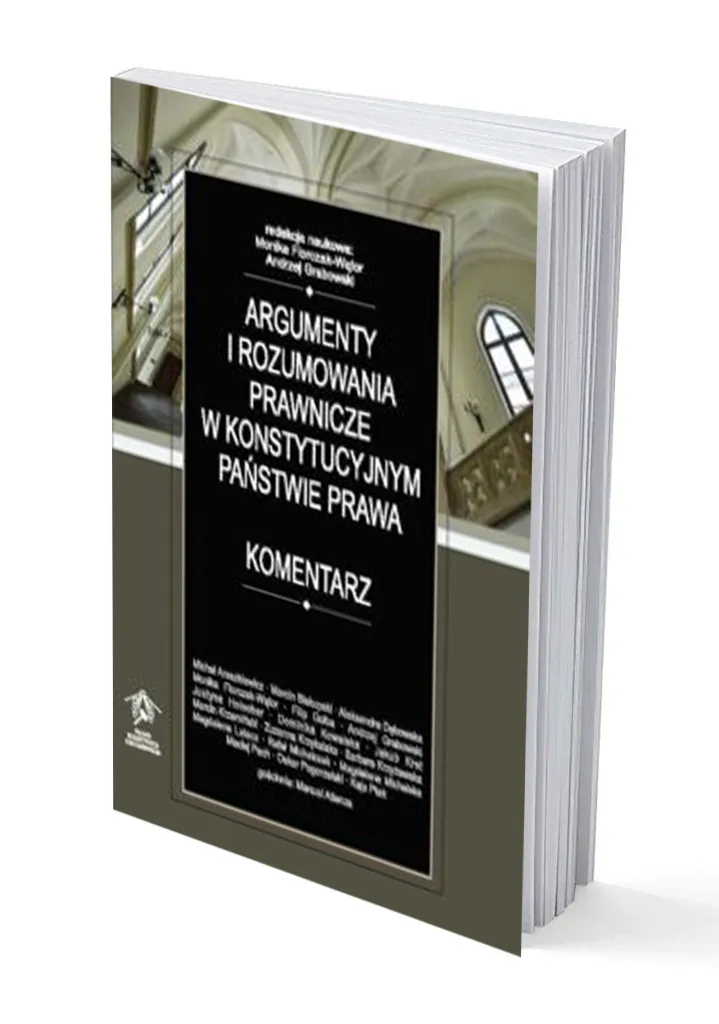 Okładka książki "Argumenty i rozumowania prawnicze w konstytucyjnym państwie prawa"